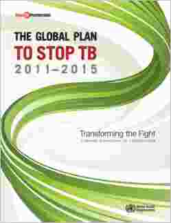 The Global Plan to Stop TB 20112015 (PDF 101)